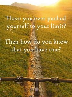 Push yourself to your limits!
