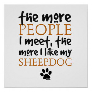 The More People I Meet ... Sheepdog Print