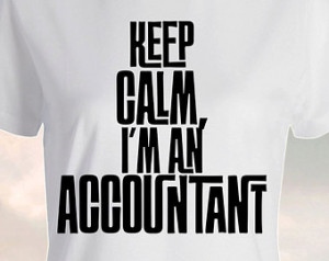 keep calm im an accountant, accountant shirt, accountant tshirt ...