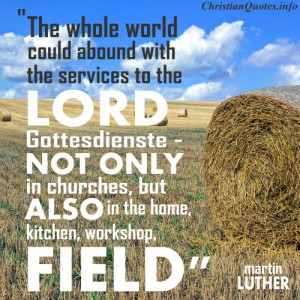 Martin Luther Christian Quote - Service To God