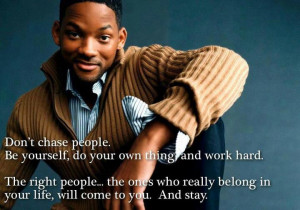 Don't Chase People – Will Smith!
