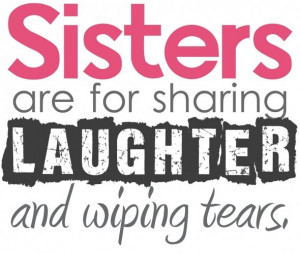 Sister Quotes | Funny Quotes: Funny Quotes About Sisters About Life ...
