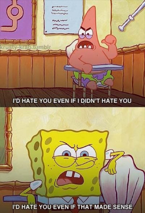 quit being dumb patrick