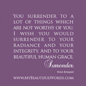 sweet surrender you surrender to a lot of things which are not worthy ...