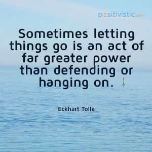 quote on letting things go: eckhart tolle letgo defending hanging ...
