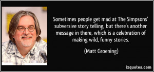 Sometimes people get mad at The Simpsons' subversive story telling ...