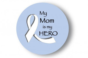 Cancer Hero Button - White/Clear (Lung Cancer) - Mom