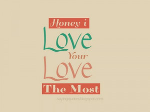 love sayings honey you 7 love sayings honey you 8 love sayings honey ...