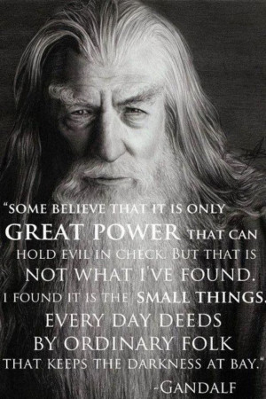 Gandalf Quote aka Gandolf's pearl of wisdom