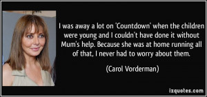 More Carol Vorderman Quotes