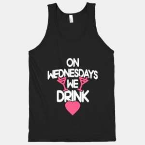 tank #meangirls #movie #quote #shirt On Wednesdays We Drink: Alcohol ...