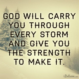 8699-ea_every_storm%20god%20will%20carry%20give%20strength%20make%20it ...