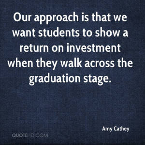 ... return on investment when they walk across the graduation stage