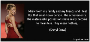 draw from my family and my friends and I feel like that small-town ...