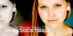 WELCOME TO THE APPRECIATION THREAD FOR LAVENDER BROWN/JESSIE CAVE
