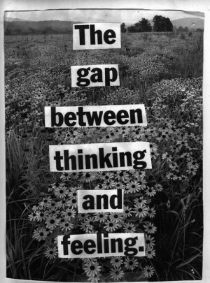 the gap between thinking and feeling