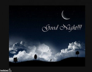 GOOD NIGHT ALL!!