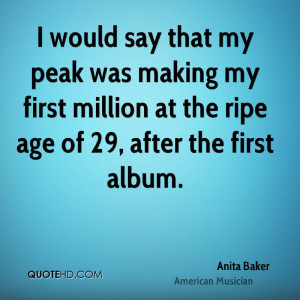 ... making my first million at the ripe age of 29, after the first album