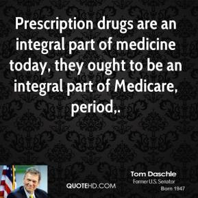 Prescription drugs are an integral part of medicine today, they ought ...
