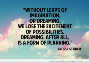 Dreaming Quote Gloria Steinem