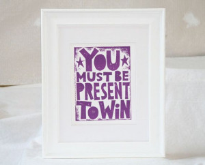 Inspirational Quotes Print You Must Be by rawartletterpress, $18.00