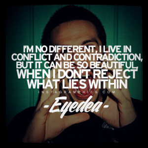 ... Conflict And Contradiction Eyedea Quote graphic from Instagramphics