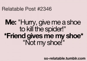funny true i can relate so true teen quotes relatable spider