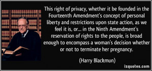 This right of privacy, whether it be founded in the Fourteenth ...