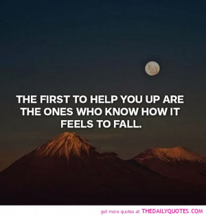 the-first-to-help-you-up-life-quotes-sayings-pictures.jpg