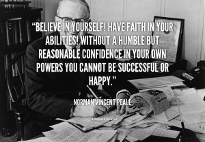 quote-Norman-Vincent-Peale-believe-in-yourself-have-faith-in-your-562