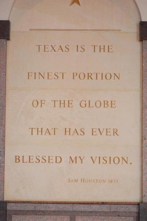 Texas--Sam Houston quote...Have this hanging up in center of mirror ...