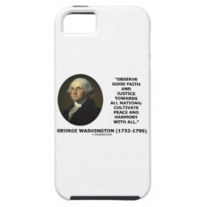 George Washington Observe Good Faith Justice Quote iPhone 5 Cover