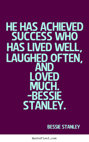 Bessie Anderson Stanley Quotes