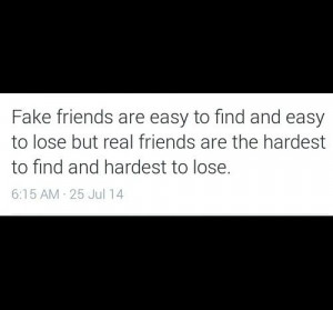 Fake friends vs. Real friends