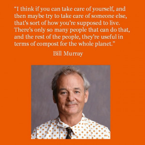 Movie Actor Quote - Bill Murray - Film Actor Quote - #billmurray