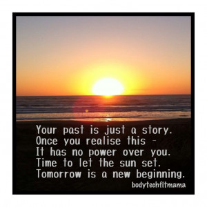Leave your past behind you.. Start afresh - right now:) #fitness # ...