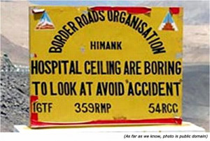 ... humorous engrish road sign from the border road organisation himank