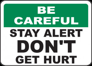 ... Stay Alert Sign - D3908. Safety Slogan Signs by SafetySign.com