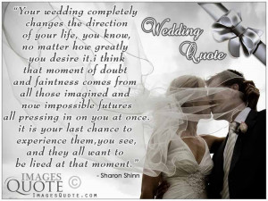 Wedding Quotes Wedding completely changes the direction