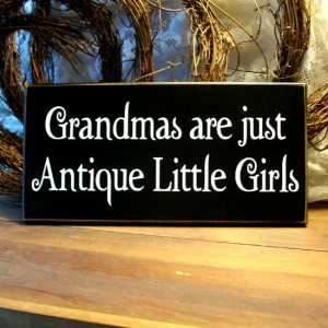 grandmas are just antique little girls grandmas are just antique ...