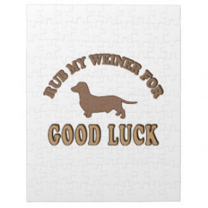 Rub My Weiner For Good Luck - Dachshund Humor Puzzle
