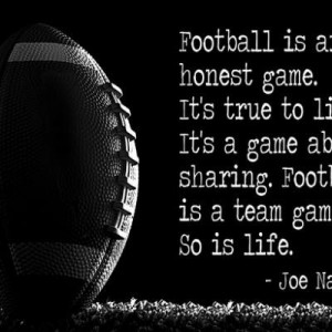 Football is an honest game football quote
