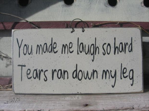 Categories » Humour » You made me laugh so hard