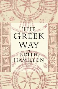 ... The Greek Way (Library Edition) (Audio) by Edith Hamilton (Author