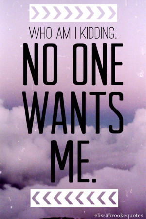 No one wants me quote