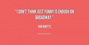 quote-Don-Knotts-i-dont-think-just-funny-is-enough-191551.png