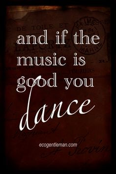 Music & dance quote ♪♫ 