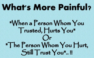 Painful Quotes Its Really Painful When Someone Break Trust
