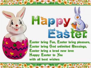 ... Easter Bring A Brad New Love. Happy Easter To You With All Best Wishes