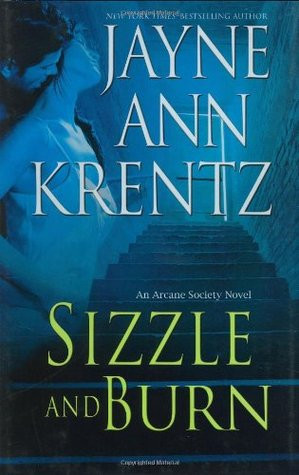 Start by marking “Sizzle and Burn (Arcane Society, # 3)” as Want ...